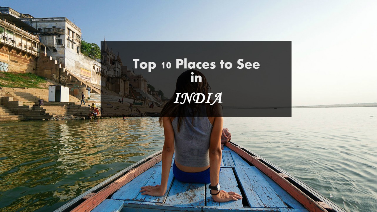 Top 10 Beautiful Places in India